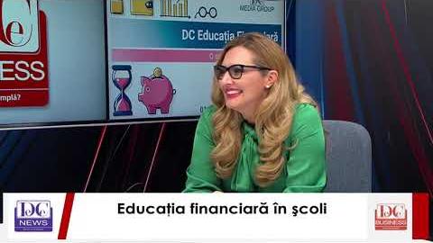 Educaţia financiară şi gestionarea bugetului personal. Adina Călin (CEC Bank) interviu la DC News TV