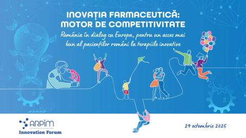 ARPIM Innovation Forum 2025. Inovația farmaceutică: motor de competitivitate - VIDEO