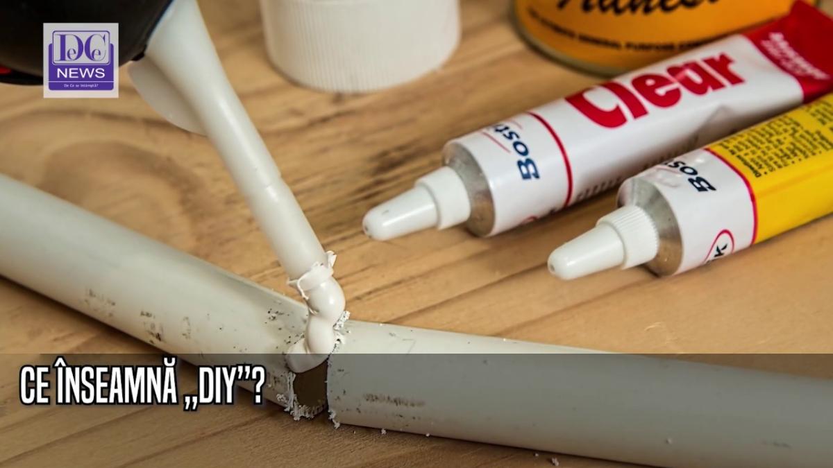 Repede: Ce înseamnă DIY?