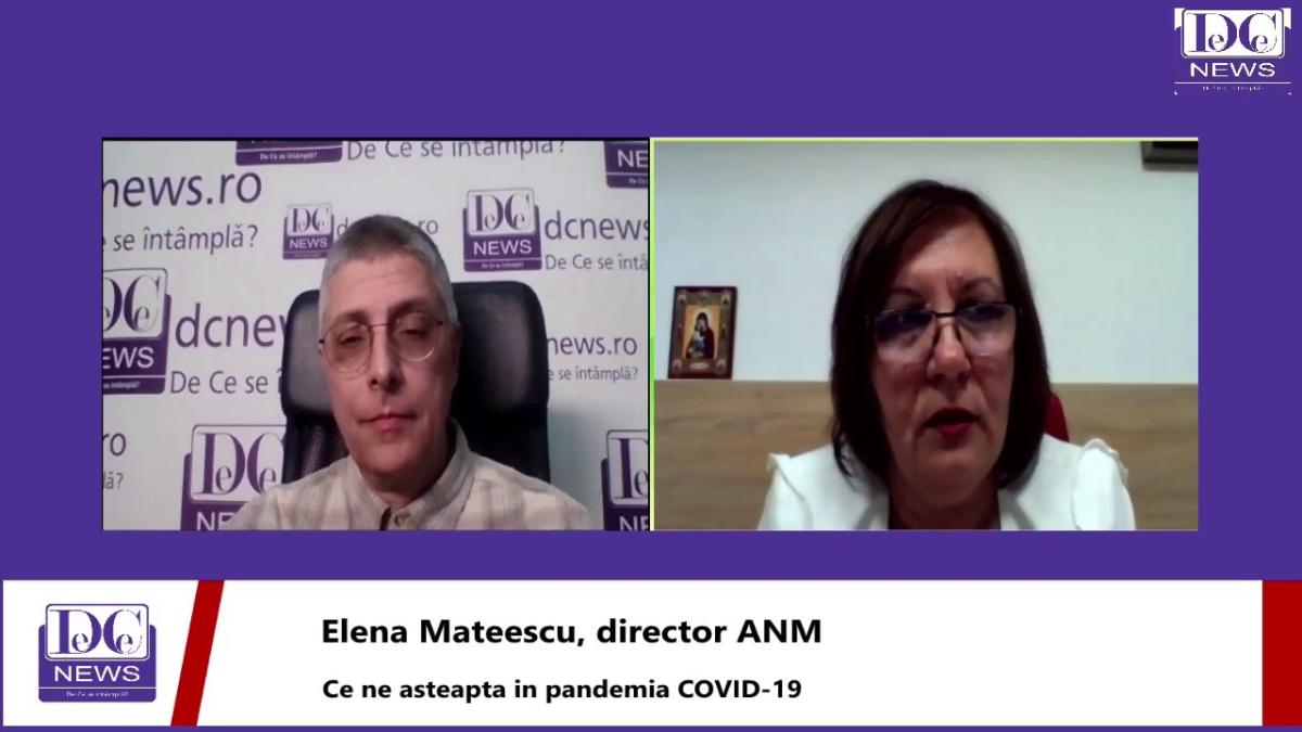 Elena Mateescu, director ANM, interviu: Ce ne asteapta in pandemia COVID-19
