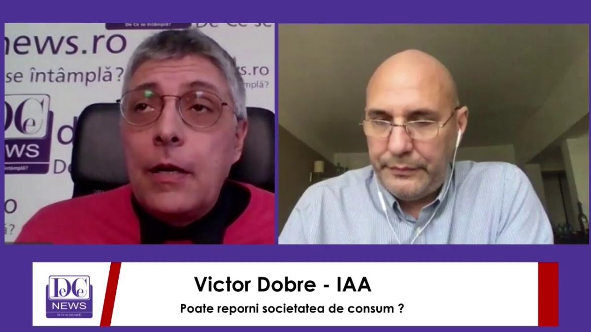 Victor Dobre, IAA, interviu video la DC News. Cum poate reporni societatea de consum