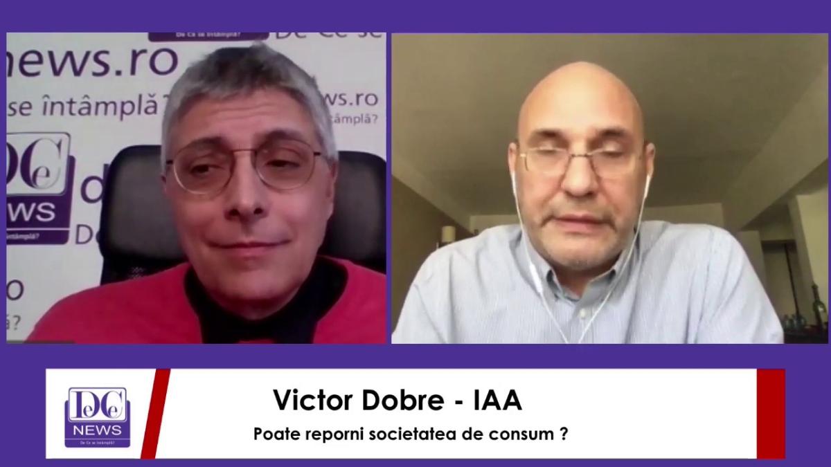 Victor Dobre, IAA, interviu video la DC News. Cum poate reporni societatea de consum