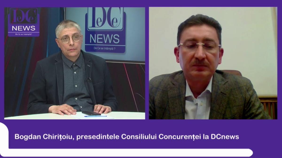Bogdan Chiriţoiu, şeful Consiliului Concurenţei, INTERVIUL ZILEI la DC NEWS