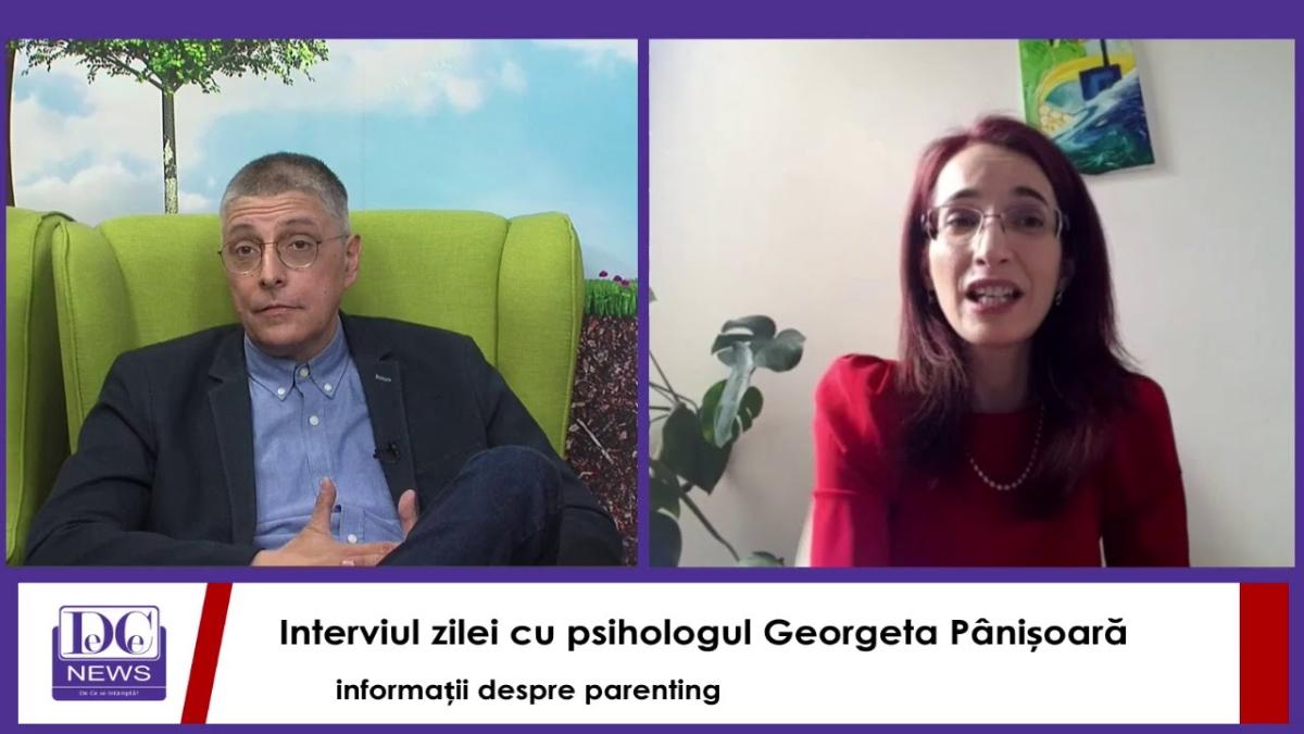 Interviul zilei cu psihologul Georgeta Pânișoară, informații despre parenting