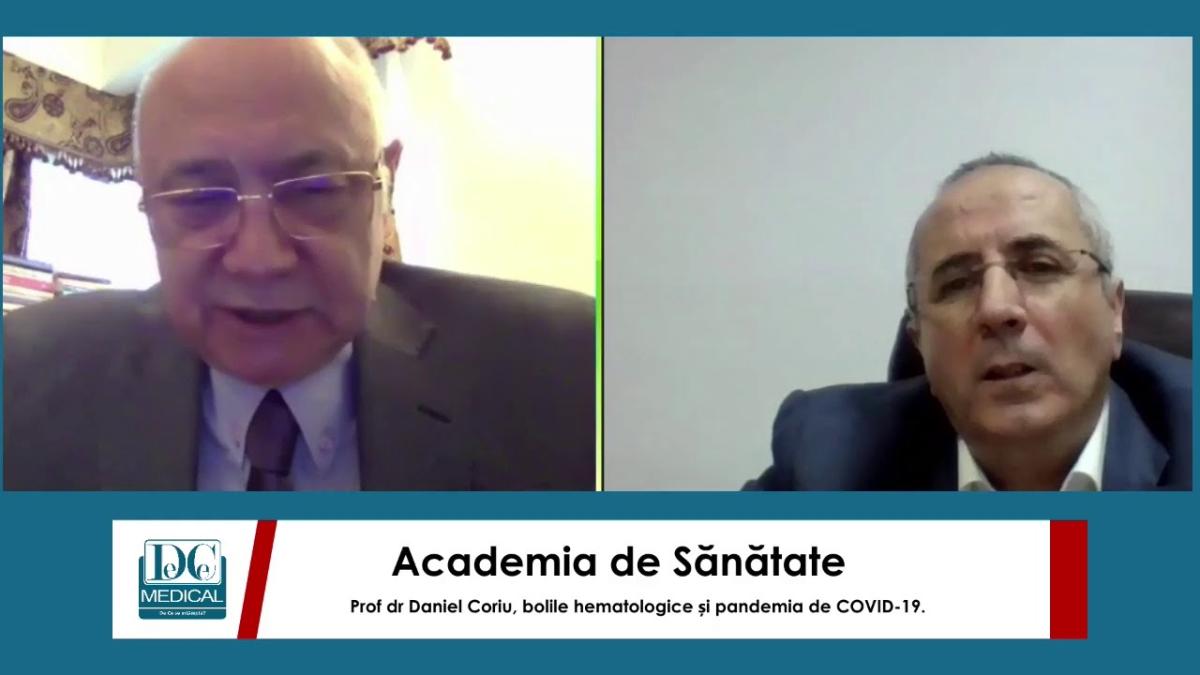 Prof dr Daniel Coriu, bolile hematologice și pandemia de COVID-19. Academia de Sănătate
