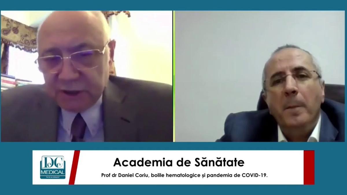 Bolile de sânge, provocări în pandemia de COVID-19. Prof dr Daniel Coriu la Academia de Sănătate