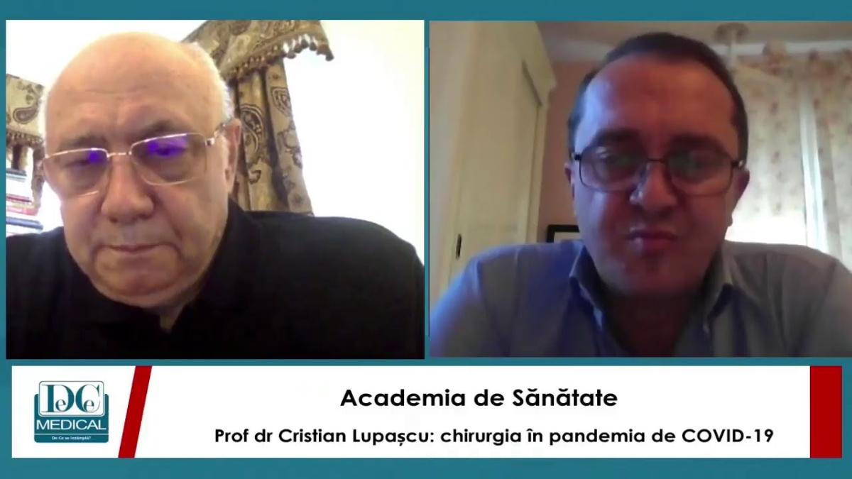 Prof dr Cristian Lupașcu: chirurgia în pandemia de COVID-19. Academia de Sănătate