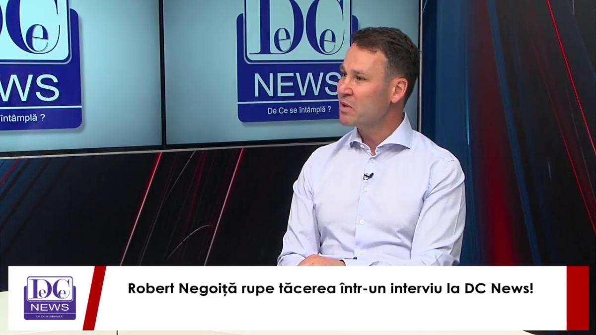 Robert Negoiță rupe tăcerea într-un interviu la DC News!