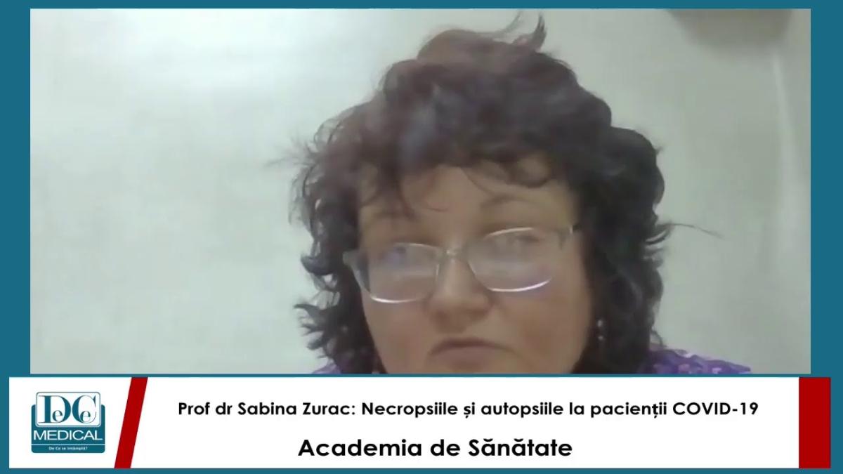Prof dr Sabina Zurac: Necropsiile și autopsiile la pacienții COVID-19. Academia de Sănătate
