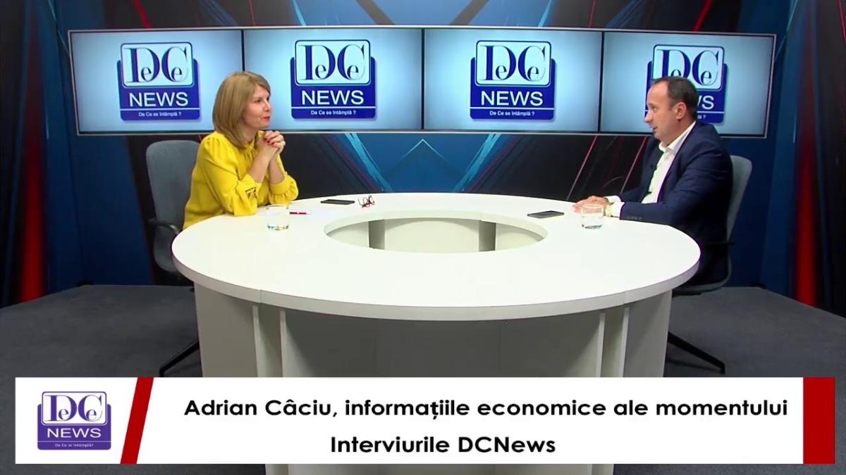 Adrian Câciu, informațiile economice ale momentului, la DCNews