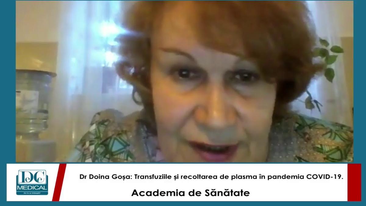 Dr Doina Goșa: Transfuziile și recoltarea de plasma în pandemia COVID-19. Academia de Sănătate