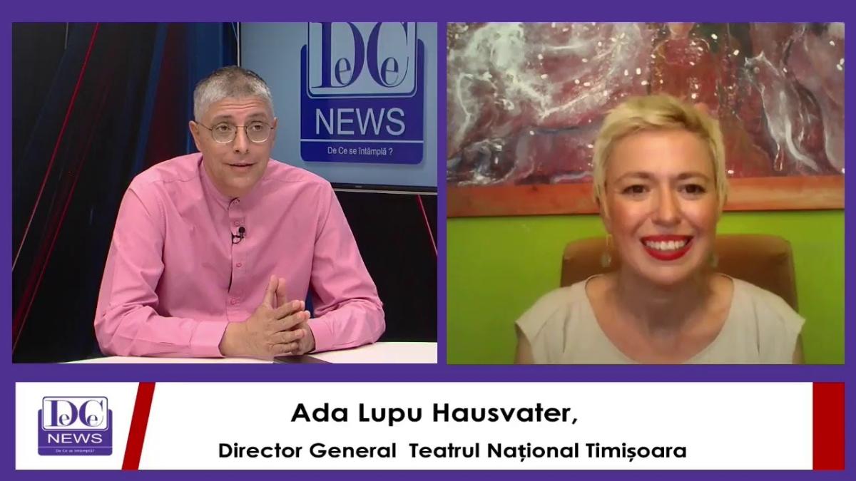 Ada Lupu Hausvater, director la Teatrul Național din Timișoara, interviu de excepție la DCNews
