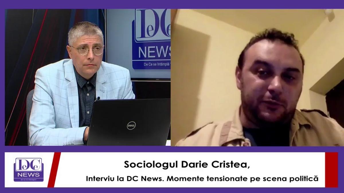 Sociologul Darie Cristea, interviu la DC News. Momente tensionate pe scena politică