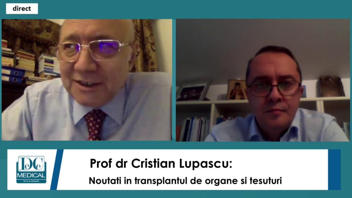 Dr Cristian Lupascu: Noutati in transplantul de organe si tesuturi. Academia de Sanatate