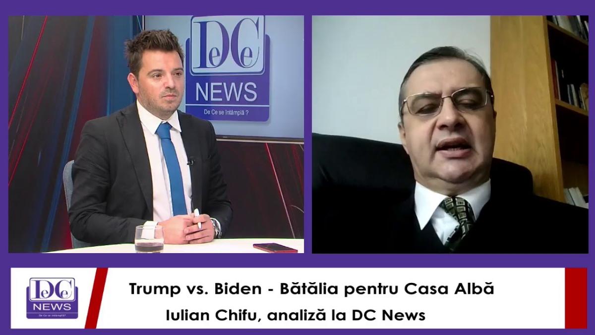Trump vs. Biden - Bătălia pentru Casa Albă. Iulian Chifu, analiză la DC News