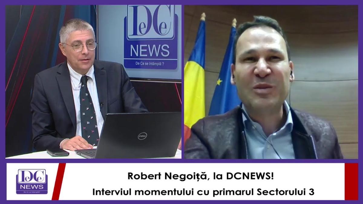 Robert Negoiță, la DCNEWS! Interviul momentului cu primarul Sectorului 3