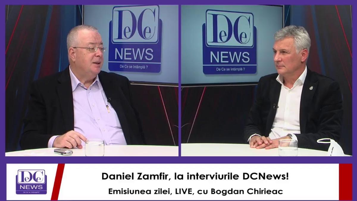 Daniel Zamfir, la interviurile DCNews! Emisiunea zilei, LIVE, cu Bogdan Chirieac