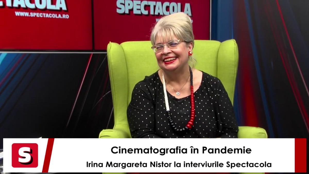 Cinematografia în pandemie  Irina Margareta Nistor, la Interviurile Spectacola de weekend