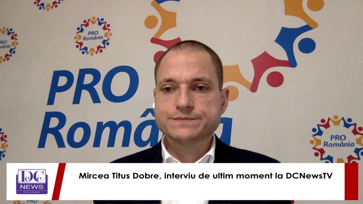 Mircea Titus Dobre, interviu de ultim moment la DCNewsTV