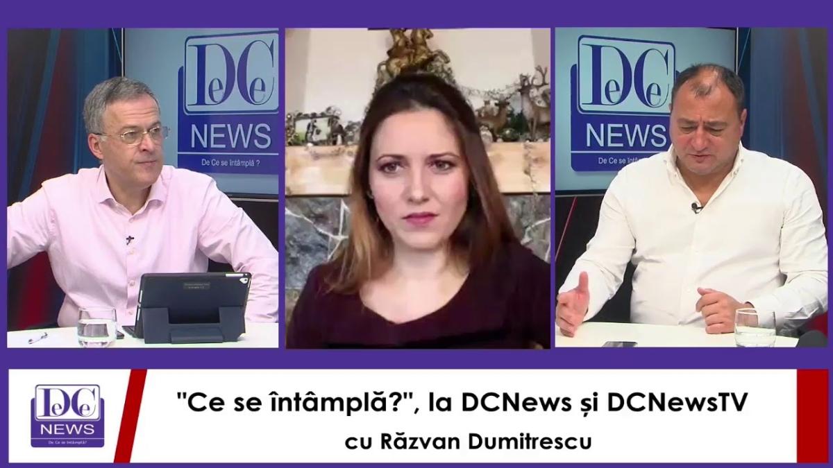 Ce se întâmplă?", la DCNews și DCNewsTV, cu Răzvan Dumitrescu