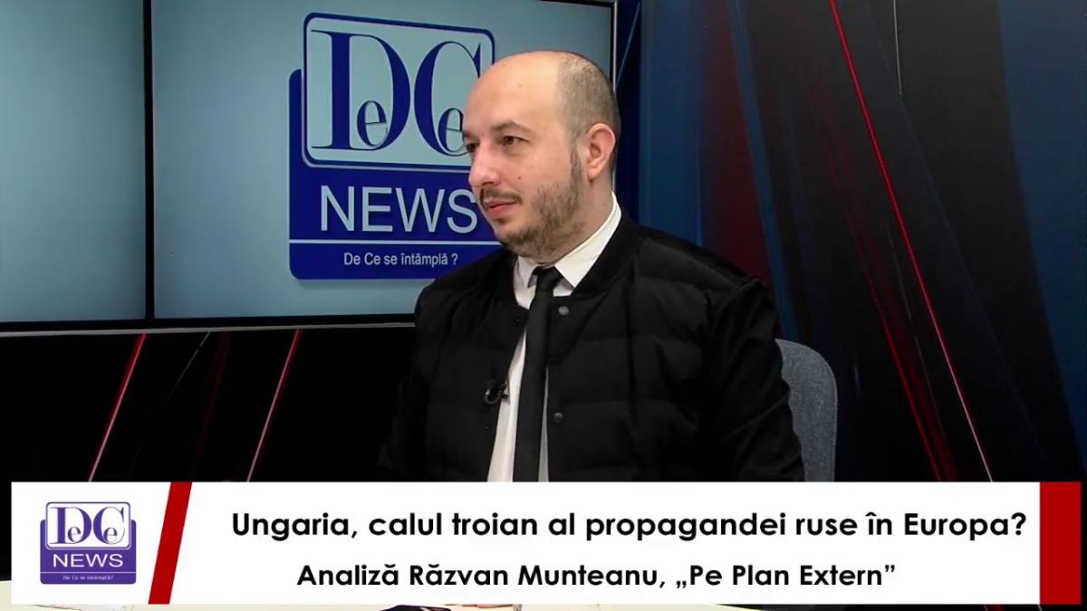 Ungaria, calul troian al propagandei ruse în Europa? Analiză Răzvan Munteanu, „Pe Plan Extern”