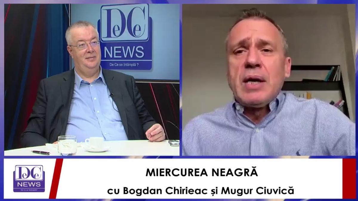 MIERCUREA NEAGRĂ cu Bogdan Chirieac și Mugur Ciuvică, LIVE, la DC News TV