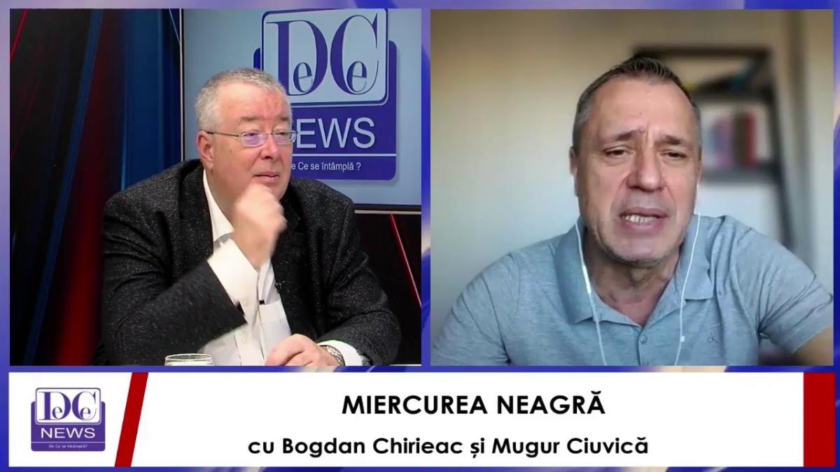MIERCUREA NEAGRĂ cu Bogdan Chirieac și Mugur Ciuvică, LIVE, la DC News TV