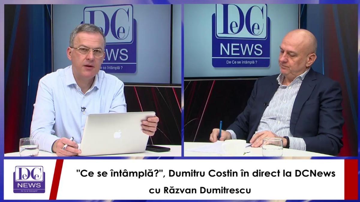 "Ce se întâmplă?", la DCNews, cu Răzvan Dumitrescu. Invitatul zilei: Dumitru Costin, liderul BNS