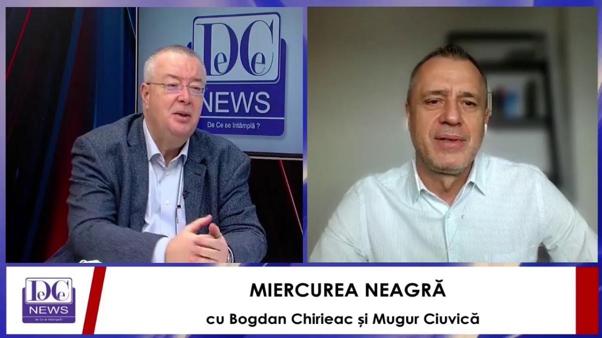 MIERCUREA NEAGRĂ, cu Bogdan Chirieac și Mugur Ciuvică, LIVE la DC News