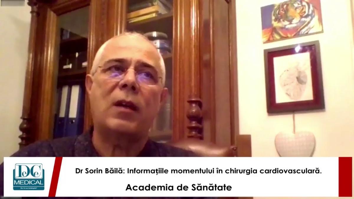 Dr Sorin Băilă: Informațiile momentului în chirurgia cardiovasculară. Academia de Sănătate
