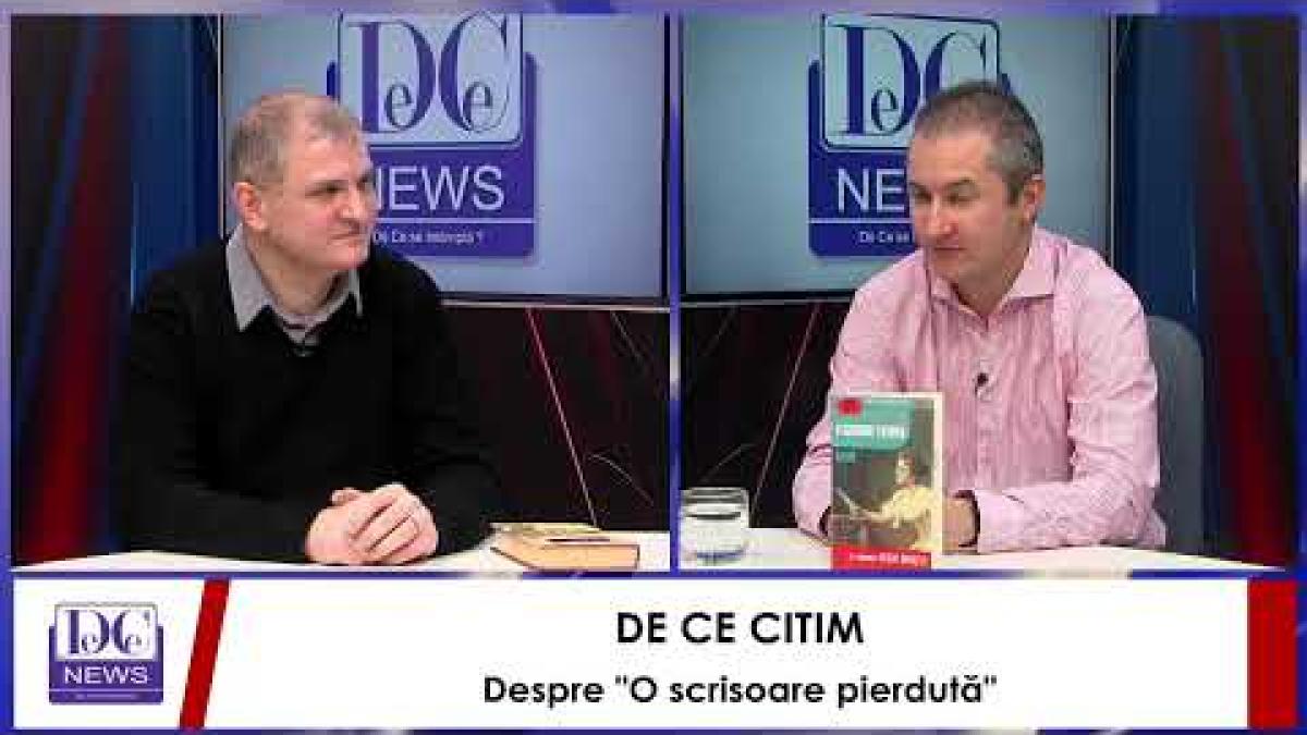 De Ce Citim, despre "O scrisoare pierdută", LIVE la DC News