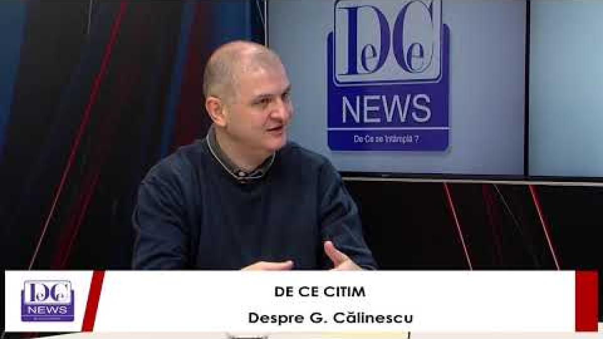 De Ce Citim - Despre G. Călinescu / video