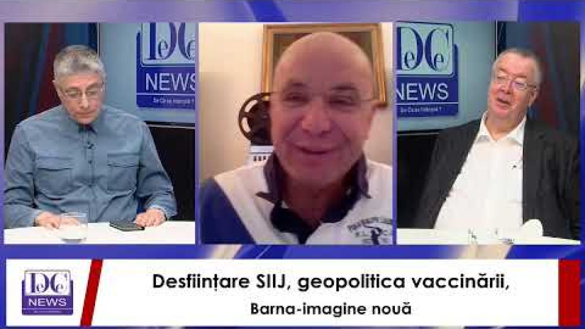 Desfiinţare SIIJ, geopolitica vaccinării, Barna-imagine nouă. Deferiţi Mass Media la DC NEWS TV