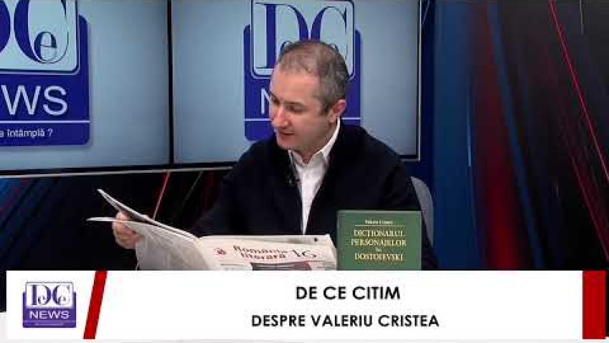 De Ce Citim - Despre Valeriu Cristea