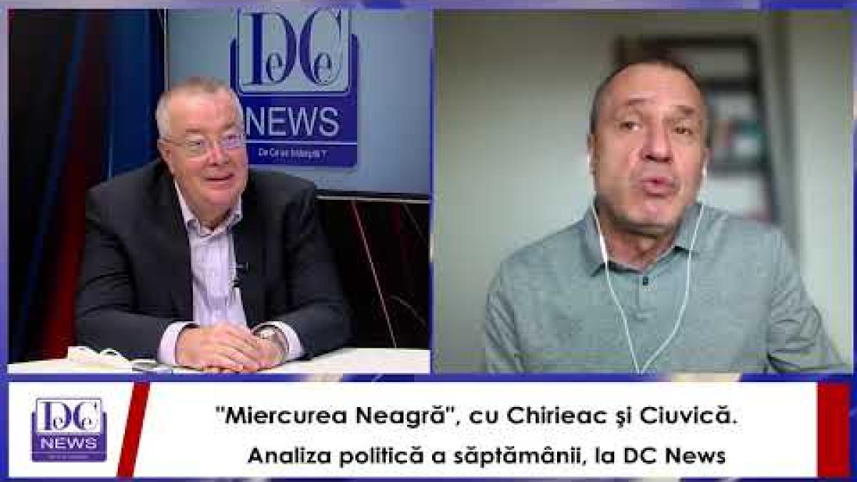 miercurea neagra cu chirieac si ciuvica analiza politica a saptamanii la dc news 4