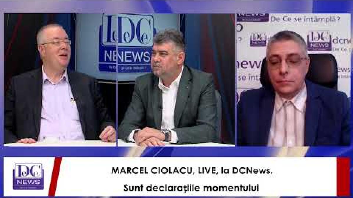 MARCEL CIOLACU, LIVE, la DCNews. Sunt declarațiile momentului
