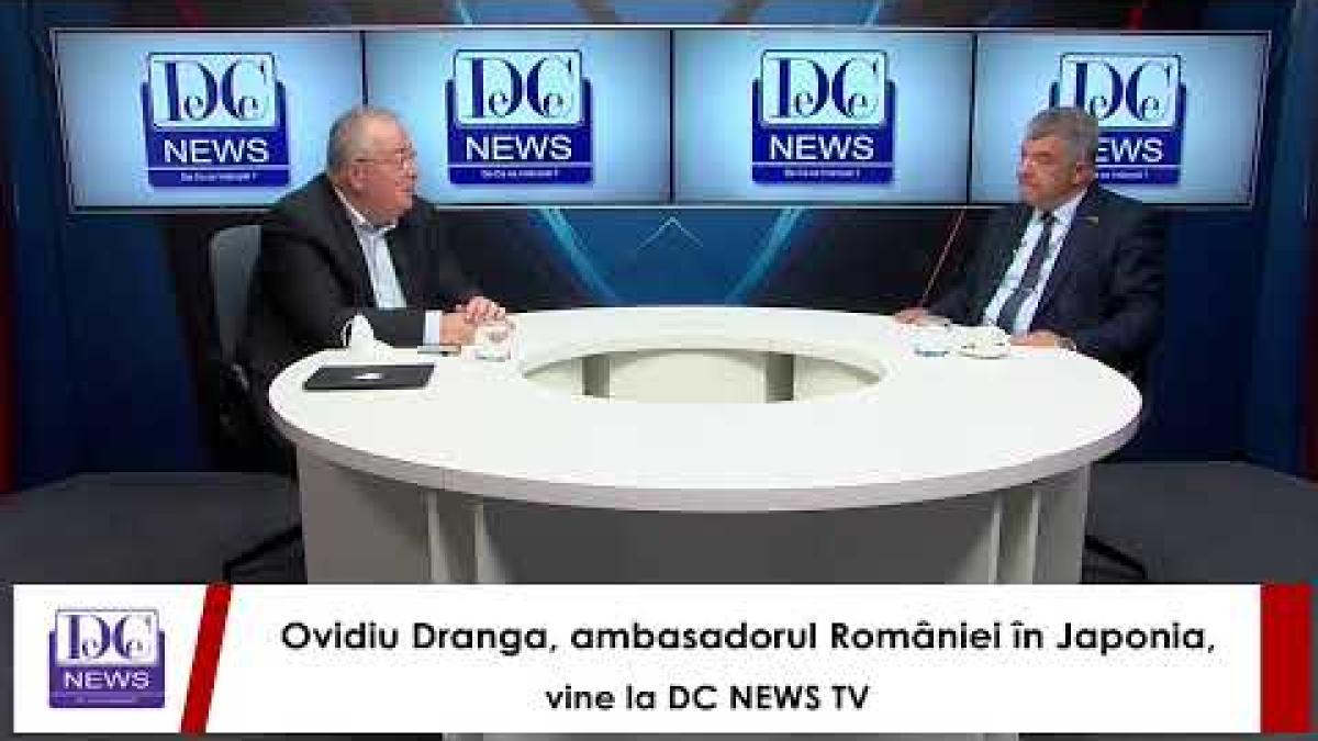 Ovidiu Dranga, ambasadorul României în Japonia, vine la DC NEWS TV