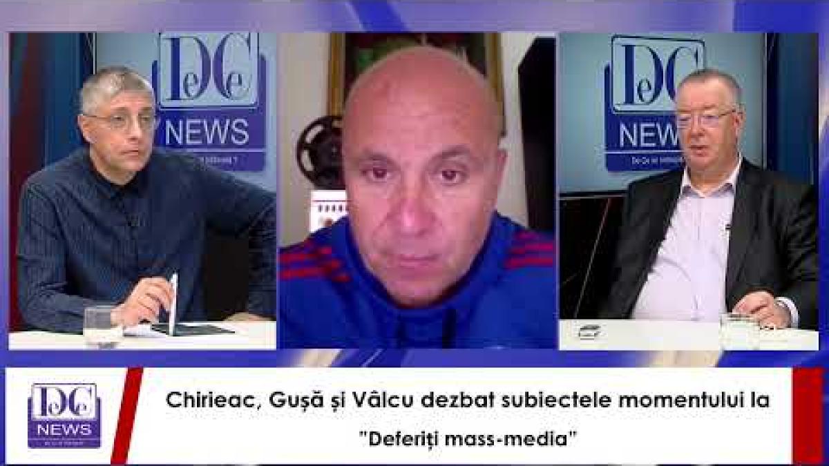 Chirieac, Gușă și Vâlcu dezbat subiectele momentului la ”Deferiți mass-media”