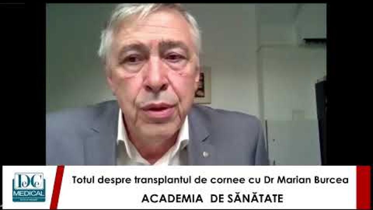 Conf. dr. Marian Burcea: Transplantul de cornee, la Academia de Sănătate