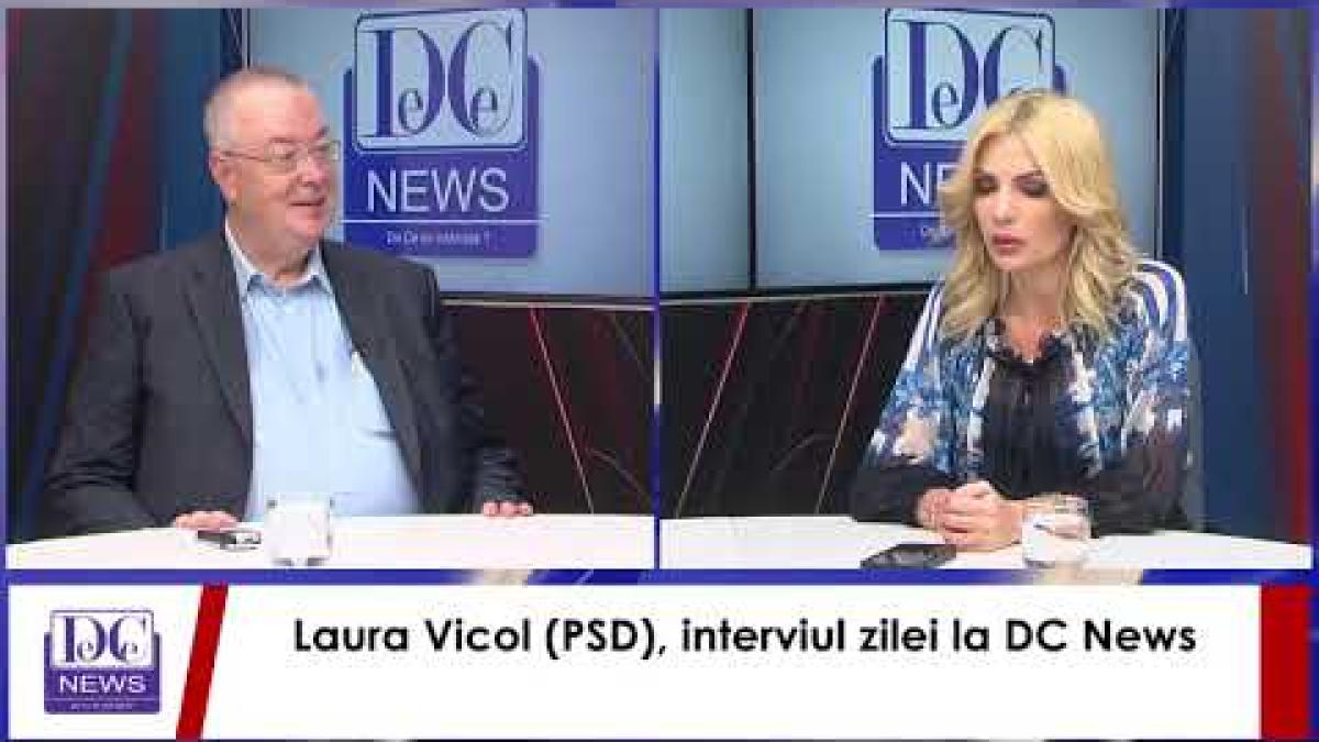Laura Vicol PSD, interviul zilei la DC News