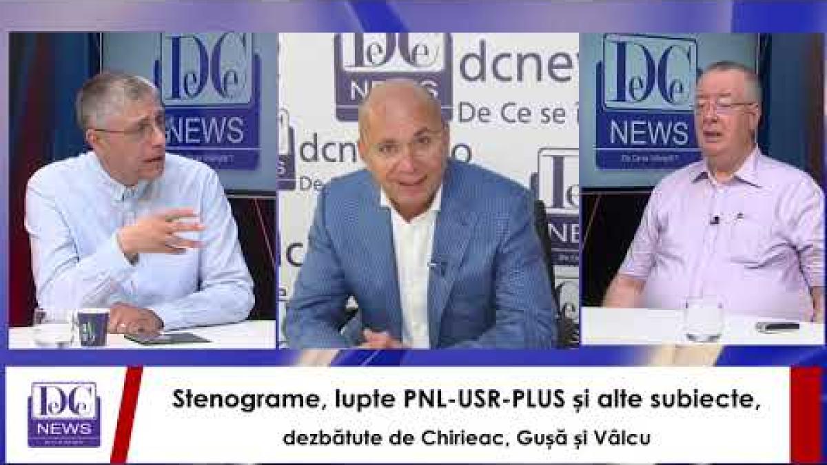Stenograme, lupte PNL-USR-PLUS și alte subiecte, dezbătute de Vâlcu, Gușă și Chirieac