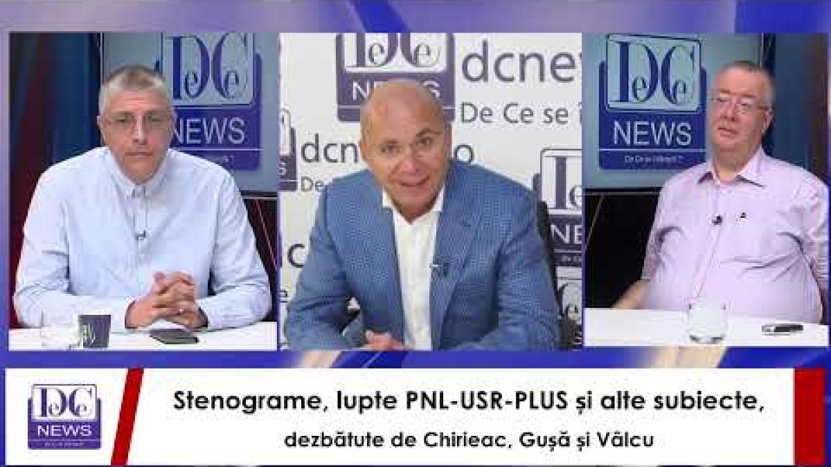 Stenograme, lupte PNL-USR-PLUS și alte subiecte, dezbătute de Vâlcu, Gușă și Chirieac