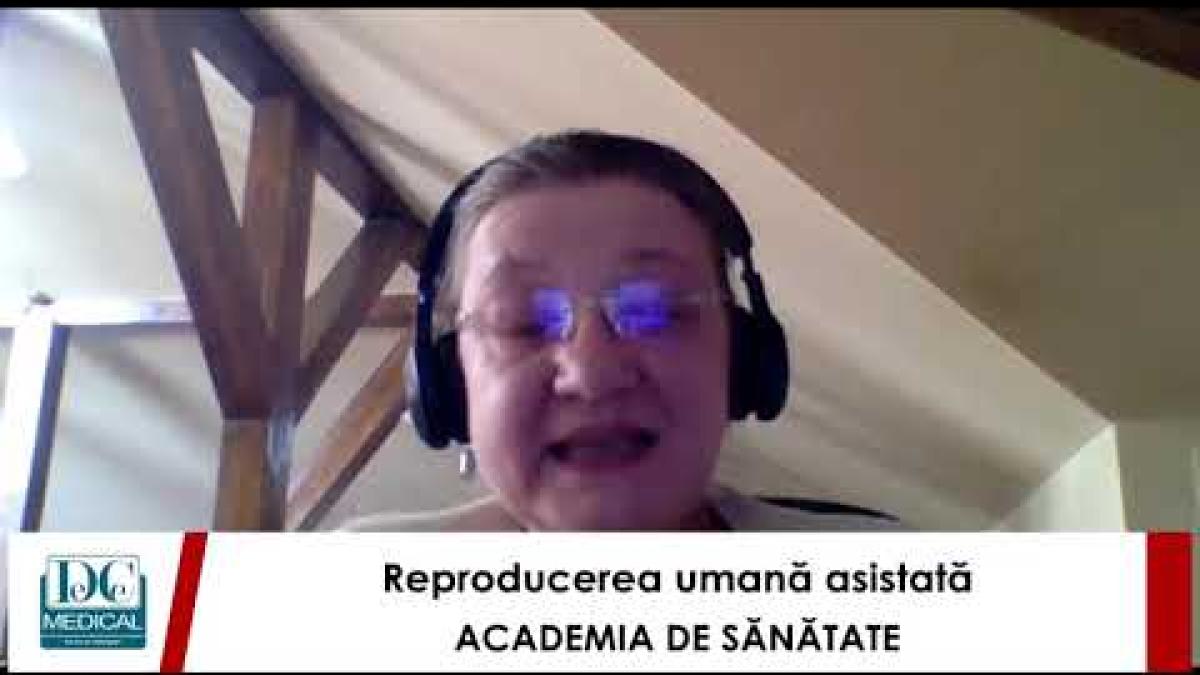 Ioana Rugescu: Totul despre reproducerea umană asistată la ACADEMIA DE SĂNĂTATE