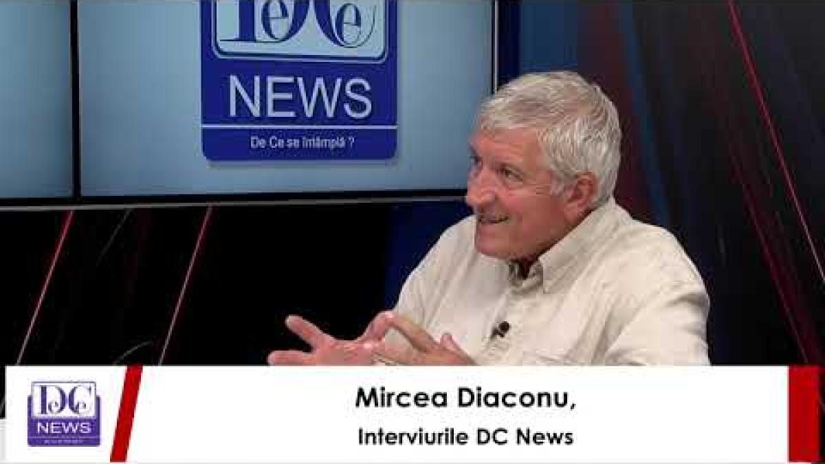 Mircea Diaconu, la DCNews și DCNewsTV. Interviul zilei