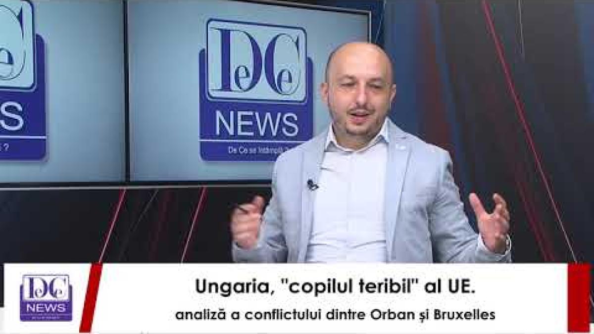 Ungaria, "copilul teribil" al UE.  Răzvan Munteanu,  analiză a conflictului dintre Orban și UE