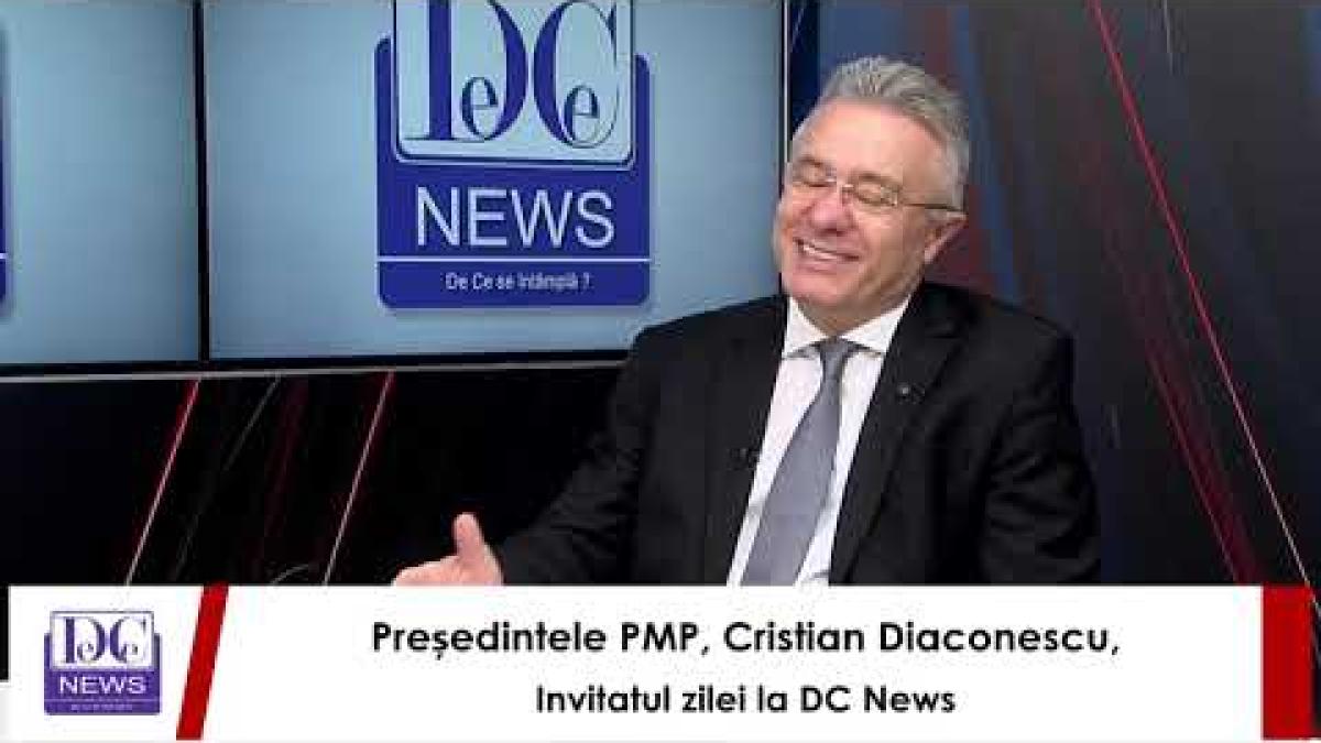 Președintele PMP, Cristian Diaconescu, invitatul zilei la DC News