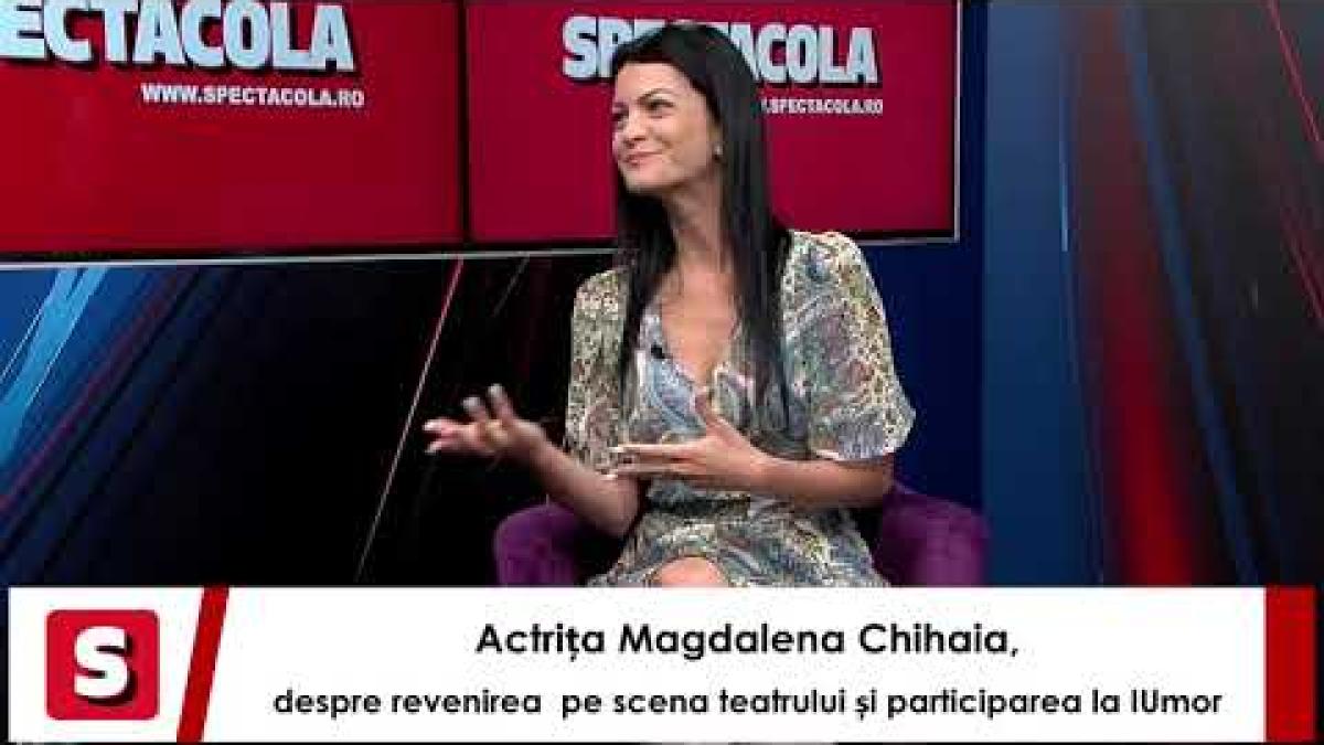 maria magdalena chihaia maicuta de la iumor dezvaluiri la interviurile spectacola si dc news
