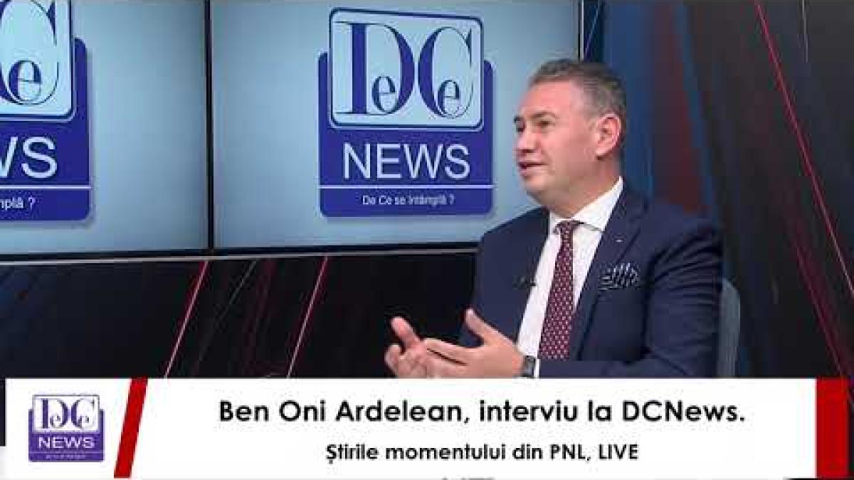 Ben Oni Ardelean, interviu la DCNews. Știrile momentului din PNL, LIVE