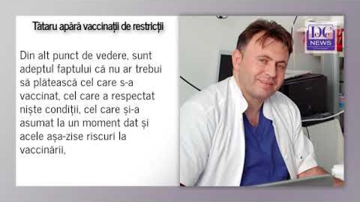 Nelu Tătaru apără vaccinații de restricții. „Nu ar trebui să plătească”