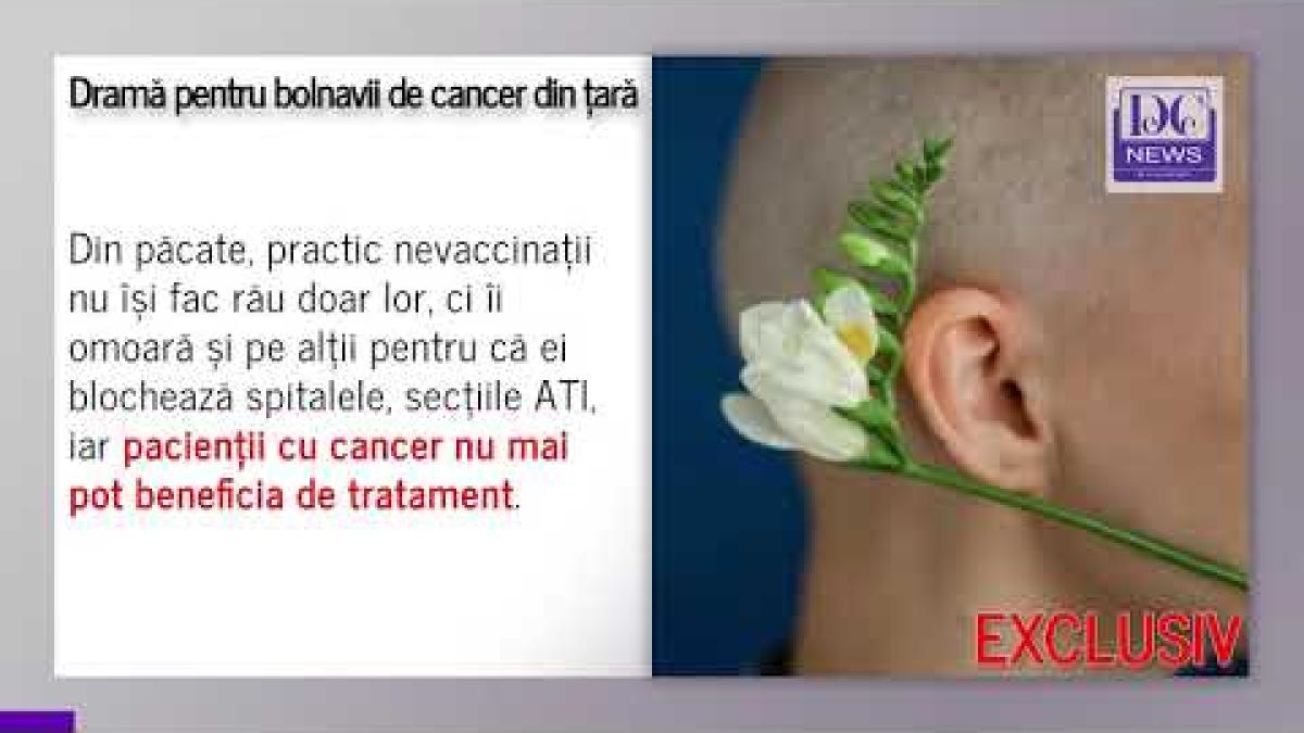 Bolnavii de cancer români, devastați de anti-vacciniști. Negaționiștii le ocupă locurile din spitale